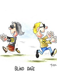 Karikatur von Phil Hubbe "blind Date" eine Karikatur von Phil Hubbe . Man sieht eine männliche und weibliche Comicfigur, mit einem Blindenband am Arm und dunklen Brillen auf. Sie laufen mit ausgestreckten Armen auf einander zu und schliesslich einander vorbei.